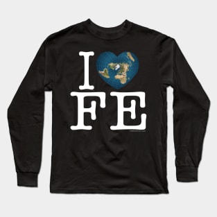 I Love FE - Flat Earth Long Sleeve T-Shirt